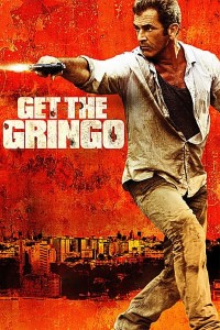 Download Get the Gringo (2012) Dual Audio (Hindi-English) Esub Bluray 480p [300MB] || 720p [850MB] || 1080p [2.1GB]