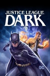 Download Justice League Dark (2017) {English With Subtitles} 480p [250MB] || 720p [500MB] || 1080p [2GB]