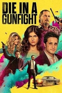 Download Die in a Gunfight (2021) {English With Subtitles} BluRay 480p [300MB] || 720p [900MB] || 1080p [1.6GB]