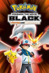 Download Pokémon the Movie: Black – Victini and Reshiram (2011) Dual Audio (Hindi-English) 480p [310MB] || 720p [920MB] || 1080p [2.14GB]