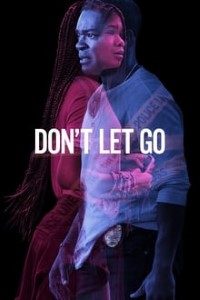 Download Don’t Let Go (2019) Dual Audio {Hindi-English} 480p [330MB] || 720p [840MB] || 1080p [1.9GB]