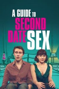 Download A Guide to Second Date Sex (2020) {English With Subtitles} 480p [250MB] || 720p [550MB]