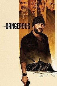 Download Dangerous (2021) {English With Subtitles} 480p [300MB] || 720p [800MB] || 1080p [1.4GB]