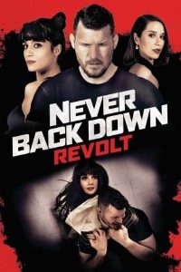 Download Never Back Down: Revolt (2021) {Hindi-English} WebDl 480p [330MB] || 720p [840MB] || 1080p [1.9GB]