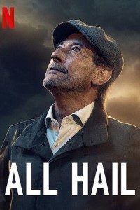 Download All Hail (2022) Dual Audio (English-Spanish) 480p [400MB] || 720p [1GB] || 1080p [2.5GB]