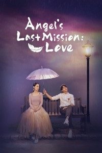 Download Angel’s Last Mission: Love (Season 1) {Hindi Audio} Esub Web-Dl 720p [530MB] || 1080p [650MB]