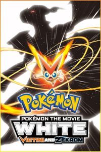 Download Pokémon the Movie: White – Victini and Zekrom (2011) English Esubs WEB-DL 480p [300MB] || 720p [800MB] || 1080p [2.5GB]