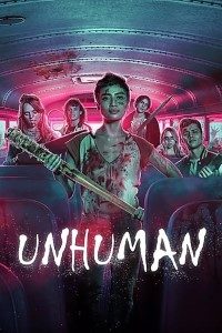Download Unhuman (2022) Dual Audio (Hindi-English) Msubs Web-DL 480p [300MB] || 720p [850MB] || 1080p [2GB]