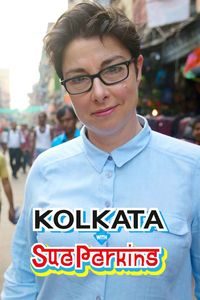 Download Kolkata with Sue Perkins Season 1 Dual Audio (Hindi-English) Esubs WeB-DL 720p [700MB] || 1080p [1.5GB]