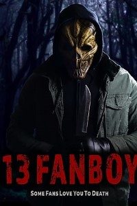 Download 13 Fanboy (2021) {English With Subtitles} 480p [450MB] || 720p [900MB] || 1080p [1.9GB]