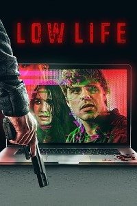 Download Low Life (2022) {English With Subtitles} 480p [300MB] || 720p [850MB] || 1080p [1.9GB]