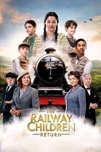 Download The Railway Children Return (2022) {English With Subtitles} 480p [300MB] || 720p [800MB] || 1080p [1.8GB]