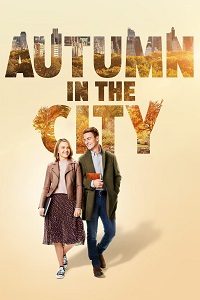 Download Autumn in the City (2022) {English With Subtitles} 480p [300MB] || 720p [700MB] || 1080p [1.7GB]