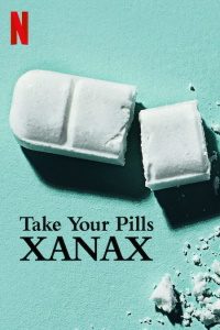 Download Take Your Pills: Xanax (2022) {English With Subtitles} 480p [300MB] || 720p [700MB] || 1080p [1.7GB]