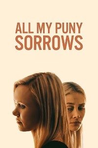 Download All My Puny Sorrows (2021) {English} 480p [300MB] || 720p [850MB] || 1080p [2GB]