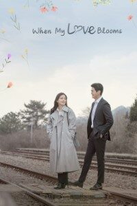 Download When My Love Blooms (Season 1) Kdrama {Korean With Subtitles} WeB-DL 720p [450MB] || 1080p [1.3GB]