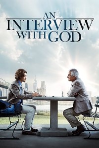 Download An Interview with God (2018) {English With Subtitles} 480p [300MB] || 720p [800MB] || 1080p [1.55GB]