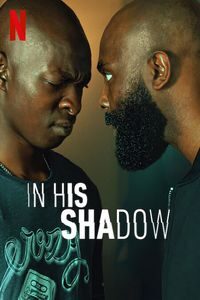 Download In His Shadow (2023) Multi Audio {Hindi-English-French} WEB-DL MSubs 480p [320MB] || 720p [900MB] || 1080p [2GB]