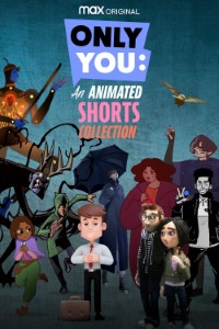 Download Only You: An Animated Shorts Collection (Season 1) {English With Subtitles} WeB-DL 720p [60MB] || 1080p [400MB]
