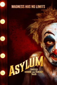 Download Asylum: Twisted Horror and Fantasy Tales (2020) Dual Audio (Hindi-English) 480p [400MB] || 720p [1.3GB]