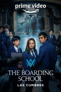 Download The Boarding School Las Cumbres (Season 1-3) Multi Audio {Hindi-English-Spanish} 480p [180MB] || 720p [350MB] || 1080p [1.2GB]
