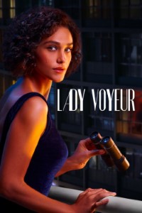Download Lady Voyeur aka Olhar Indiscreto (Season 1) Multi Audio {Hindi-English-Portuguese} 480p [170MB] || 720p [240MB] || 1080p [1.7GB]