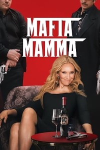 Download Mafia Mamma (2023) {English With Subtitles} Web-DL 480p [450MB] || 720p [900MB] || 1080p [1.71GB]