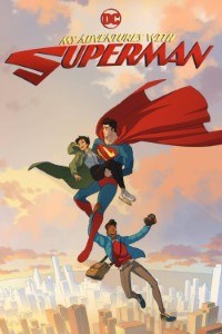 Download My Adventures with Superman (Season 1) [S01E10 Added] {English With Subtitles} WeB-DL 720p [120MB] || 1080p [400MB]