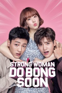 Download Strong Woman Do Bong Soon (Season 1) Kdrama {Korean With English Subtitles} WeB-DL 480p [200MB] || 720p [500MB] || 1080p [1.7GB]