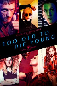 Download Too Old to Die Young Season 1 (English with Subtitle) WeB-DL 720p [500MB] || 1080p [1.5GB]