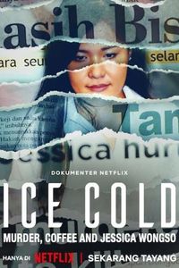 Download Ice Cold: Murder, Coffee and Jessica Wongso (2023) Dual Audio {English-Indonesian} WEB-DL 480p [280MB] || 720p [780MB] || 1080p [1.8GB]