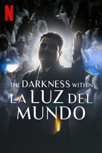 Download The Darkness Within La Luz del Mundo (2023) {English-Spanish} Web-DL 480p [380MB] || 720p [1GB] || 1080p [2.4GB]