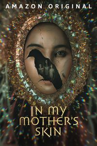 Download In My Mother’s Skin (2023) {Filipino With English Subtitles} WEB-DL 480p [290MB] || 720p [780MB] || 1080p [1.8GB]