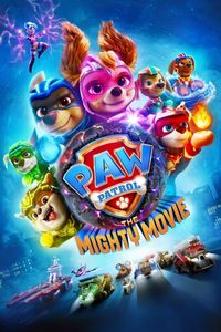 Download PAW Patrol: The Mighty Movie (2023) Dual Audio {Hindi-English} WEB-DL 480p [290MB] || 720p [820MB] || 1080p [1.8GB]