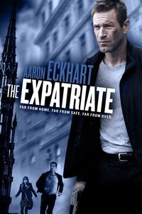 Download The Expatriate (2012) Dual Audio (Hindi-English) Bluray 480p [330MB] || 720p [810MB] || 1080p [1.7GB]