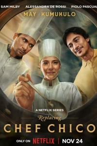 Download Replacing Chef Chico (Season 1) Dual Audio {English-Filipino} WeB-DL 720p [390MB] || 1080p [710MB]