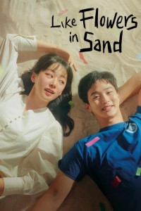 Download Like Flowers In Sand (Season 1) Kdrama [S01E12 Added] {Korean With English Subtitles} WeB-DL 720p [200MB] || 1080p [2.2GB]