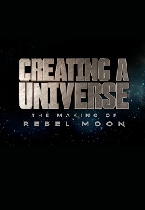Download Creating a Universe: The Making of Rebel Moon (2024) {English With Subtitles} 480p [100MB] || 720p [300MB] || 1080p [600MB]