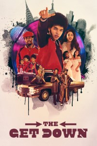 Download The Get Down (Season 1) {English Audio With Subtitles} WeB-DL 720p [310MB] || 1080p [1.2GB]